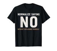 Normaliza decir no sin explicarte Camiseta