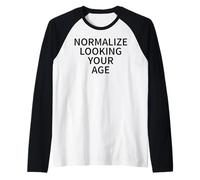 Normaliza Mirando a tu Edad Amor Envejecer con Confianza Camiseta Manga Raglan