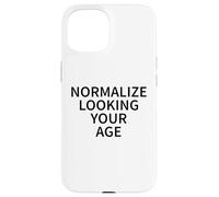 Normaliza Mirando a tu Edad Amor Envejecer con Confianza Carcasa para iPhone 15