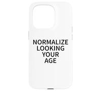 Normaliza Mirando a tu Edad Amor Envejecer con Confianza Carcasa para iPhone 15 Pro