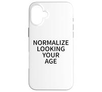 Normaliza Mirando a tu Edad Amor Envejecer con Confianza Carcasa para iPhone 16 Plus