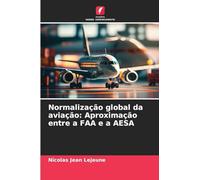 Normalização global da aviação: Aproximação entre a FAA e a AESA