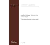 Normalizacion biopolitica & violencia. A partir de Michel Foucault y Hannah Arendt