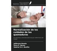 Normalización de los cuidados de las quemaduras: En industrias y centrales eléctricas por enfermeros del trabajo