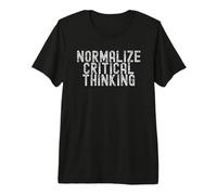 Normalize Critical Thinking Libertarian Apparel Camiseta Premium