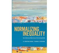 Normalizing Inequality: How Californians Make Sense of the Growing Divide