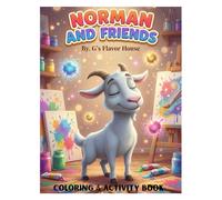 Norman and Friends: By. G's Flavor House (G's Flavor House Presents: Captain Snout and Friends)