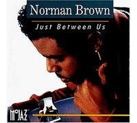 Norman Brown - Just Between Us