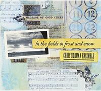 Norman, Chris Ensemble - In the Fields in Frost & Snow