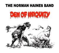 Norman Haines Band - Norman Haines Band - Den Of Iniquity
