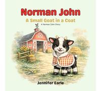 Norman John: A little goat in a coat (Norman John - Adventures of a little goat.)