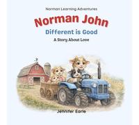 Norman John - Different is Good: A Story About Love (Norman John - Adventures of a little goat.)