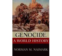Norman M. Naimark Genocide (Tapa blanda) New Oxford World History
