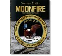 Norman Mailer. Moonfire. The Epic Journey Of Apollo 11