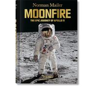 Norman Mailer. Moonfire. The Epic Journey Of Apollo 11 (Bibliotheca Universalis)