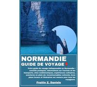 NORMANDIE GUIDE DE VOYAGE