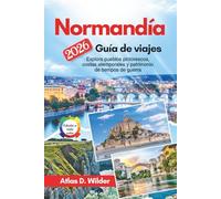 Normandie Guide de voyage 2026: Explorez des villages pittoresques, des rivages intemporels et un patrimoine de guerre