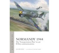 Normandía 1944 – 'Plan de Transporte' para cortar las comunicaciones del Día D – Campaña Aérea 54