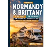Normandy and Brittany Camper Guide 2026: Scenic Coastal Routes, Legal Overnight Parking, Aires, Coordinates and Ready-Made Motorhome Itineraries