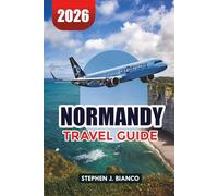 NORMANDY TRAVEL GUIDE 2026: Top Attractions, Mont-Saint-Michel, Food, Beaches & Budget Travel Tips