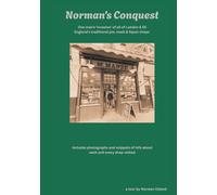 Norman's Conquest: One Man's "invasion" of all London & SE England's traditional pie, mash & liquor shops