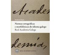 Normas ortograficas e morfoloxicas do idioma galego