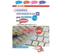NORMAS ORTOGRÀFICAS PRO ISCRÌERE IN SARDU