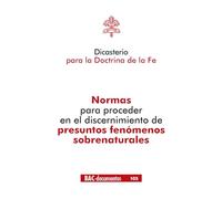Normas para proceder en el discernimiento de fenómenos sobrenaturales (DOCUMENTOS)