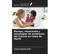 Normas, situaciones y estrategias de enseñanza del francés en Costa de Marfil