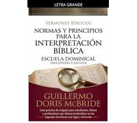 Normas y Principios para la Interpretación Bíblica: 4 (Clase Dominical)