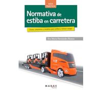 Normativa de estiba en carretera: Claves, soluciones y modelos para estibar y trincar cargas: 0 (Gestión del transporte)