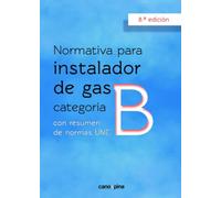 Normativa de gas instalador gas categoría B 8 ª edición