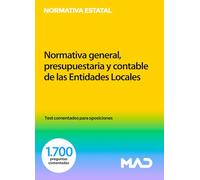 Normativa general, presupuestaria y contable de las Entidades Locales. Test comentados para oposiciones