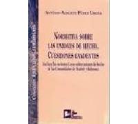 Normativa Sobre Las Uniones De Hecho: Cuestiones Candentes. (incl Uye