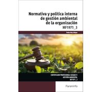 Normativa y politica interna de gestión ambiental de la organización (Seguridad y Medio Ambiente)