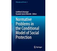 Normative Problems in the Conditional Model of Social Protection: 6 (Philosophy and Poverty, 6)