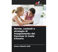 Norme, contesti e strategie di insegnamento del francese in Costa d'Avorio