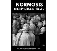 NORMOSIS: THE INVISIBLE EPIDEMIC: 10 (You Better)