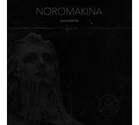 Noromakina - Vile Vortex