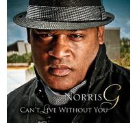 Norris G - Can't Live Without You