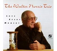 Norris, Walter - Love Every Moment