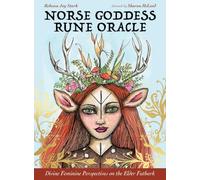 Norse Goddess Rune Oracle: Divine Feminine Perspectives on the Elder Futhark