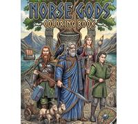 NORSE GODS COLORING BOOK: A Dazzling Coloring Book With Norse Gods and Mythical Creatures, For Kids & Teens & Adults, Beautiful And Cozy Pictures, ... Beautiful Ilustrations, Relaxing And Easy