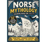 Norse Mythology Coloring Book for Adults: Viking Gods, Legendary Creatures, Nordic Warriors & Epic Battles: 50 Intricate Single-Sided Designs Inspired by Ancient Norse Legends