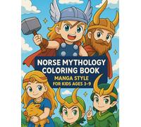 NORSE MYTHOLOGY COLORING BOOK: manga style for kids ages 3-9 (MANGA GODS & LEGENDS SERIES)