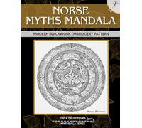Norse Mythos Mandala: Modern Embroidery Blackwork Pattern (Mythdala Modern Blackwork Embroidery Patterns)