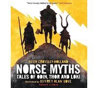 Norse Myths: Tales of Odin, Thor and Loki: The epic illustrated story of Norse gods and goddesses, Viking warriors, tricksters and giants (Walker Studio)