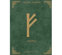 Norse Rune Journal | Rune Word: Fehu (ᚠ) - Wealth & Abundance | Motivational Lined Notebook | 8.25x11 in: Manifest Prosperity! 180 Cream Pages with ... Goal-Setters & Norse Practitioners