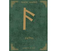 Norse Rune Journal | Rune Word: Fehu (ᚠ) - Wealth & Abundance | Motivational Lined Notebook | 8.5x11 in: Manifest Prosperity! 180 Cream Pages with ... Goal-Setters & Norse Practitioners