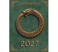 Norse Sacred Symbols: Ouroboros 2027: An Essential Weekly & Monthly Planner for Renewal, Transformation & New Beginnings